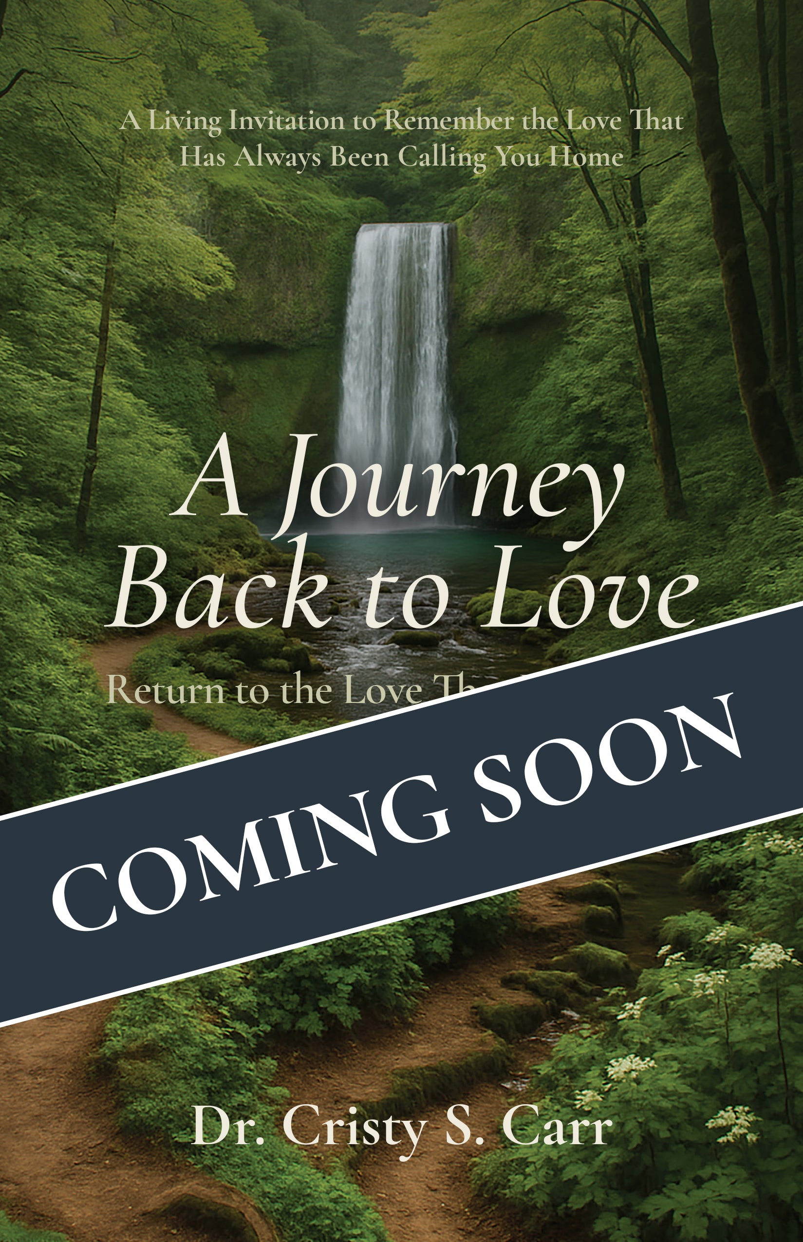 A Journey Back to Love